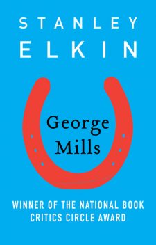 George Mills, Stanley Elkin