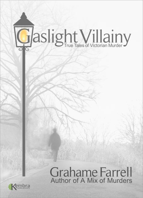 Gaslight Villainy, Grahame Farrell