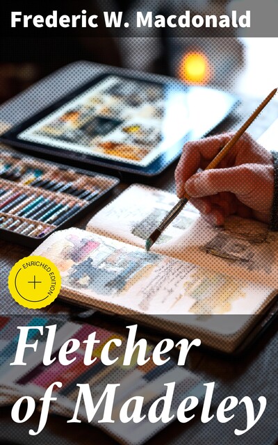 Fletcher of Madeley, Frederic W. Macdonald
