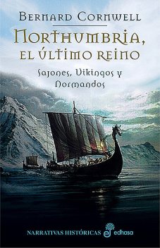 Northumbria, el último reino, Bernard Cornwell