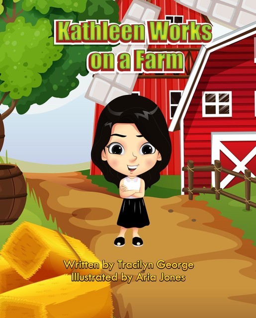Kathleen Works on a Farm, Tracilyn George