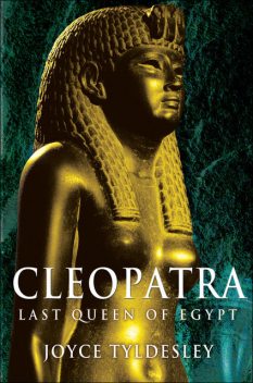 Cleopatra, Joyce Tyldesley