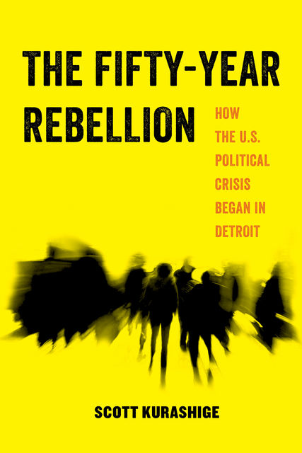 The Fifty-Year Rebellion, Scott Kurashige