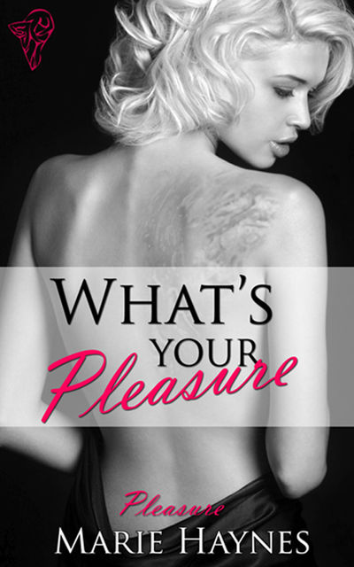 What's Your Pleasure?, Marie Haynes