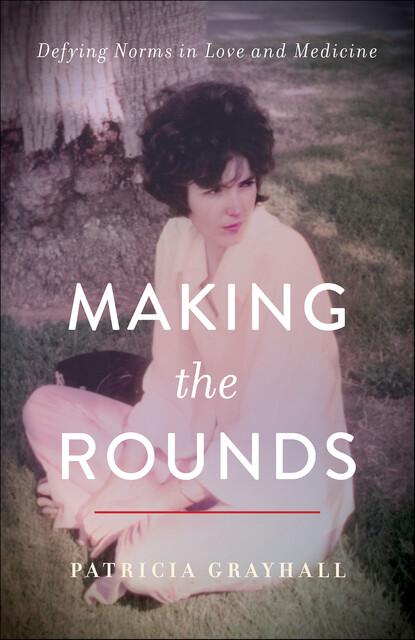 Making the Rounds, Patricia Grayhall