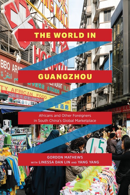 The World in Guangzhou, Gordon Mathews, Yang Yang, Linessa Dan Lin