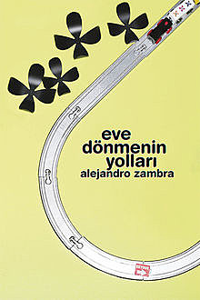 Eve Donmenin Yollari, Alejandro Zambra
