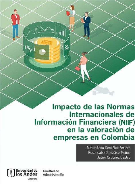 Impacto de las Normas Internacionales de Información Financiera (NIIF) en la valoración de empresas en Colombia, Javier Ordóñez Castro, Maximiliano González Ferrero, Rosa Isabel González Muñoz