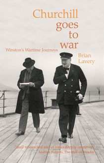 Churchill Goes to War, Brian Lavery