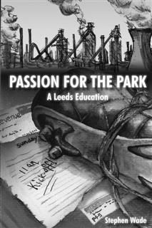Passion for the Park, Stephen Wade
