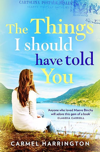 The Things I Should Have Told You, Carmel Harrington