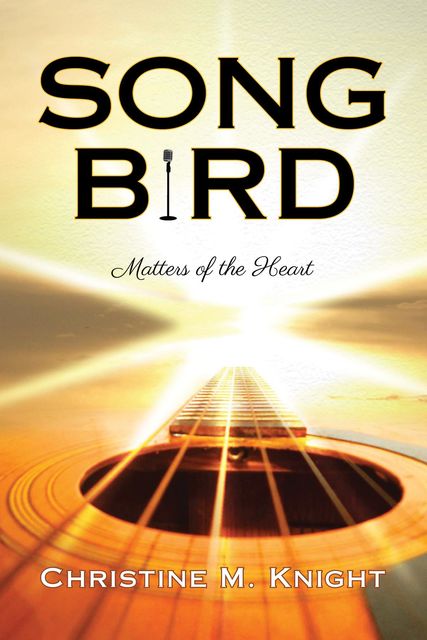 Song Bird, Christine M Knight