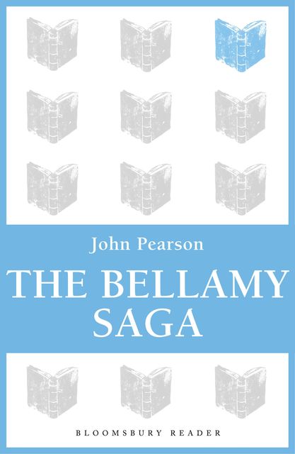 The Bellamy Saga, John Pearson