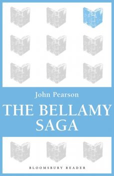 The Bellamy Saga, John Pearson