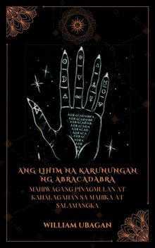 Ang Lihim na Karunungan ng Abracadabra, William Ubagan