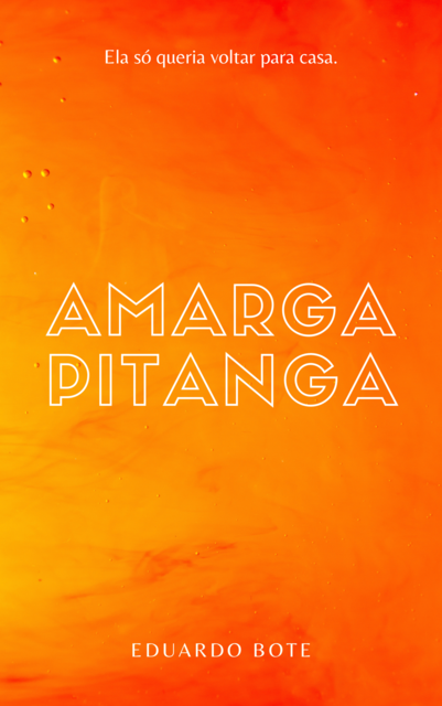 Amarga Pitanga, Eduardo Bote