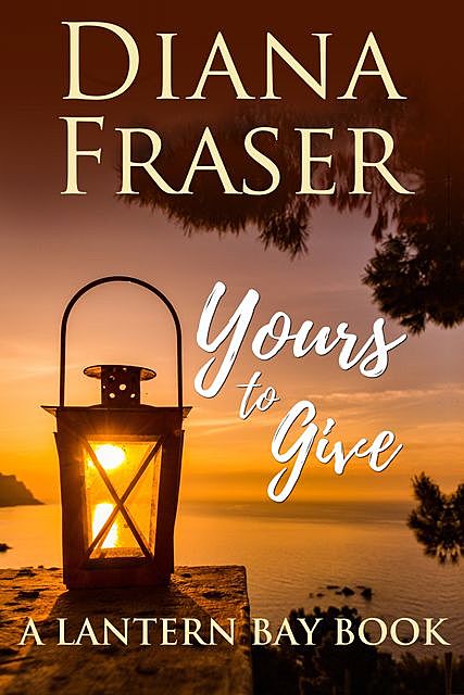 Yours to Give, Diana Fraser