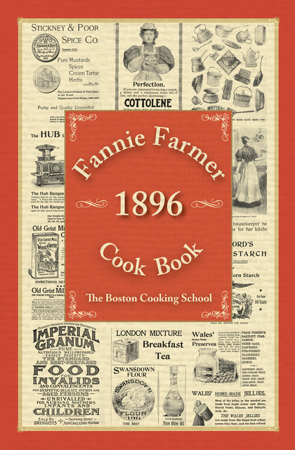 Fannie Farmer 1896 Cook Book, Fannie Merritt Farmer