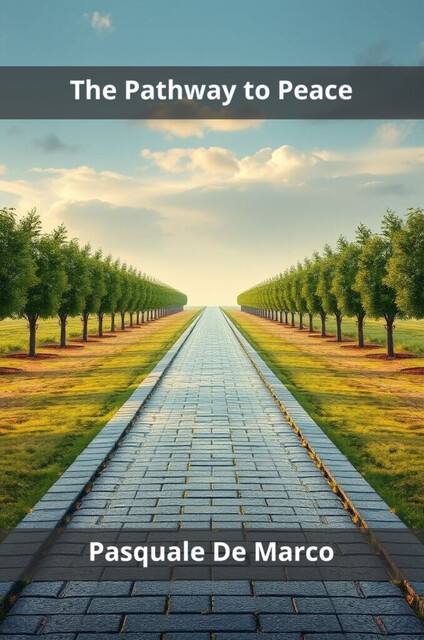 The Pathway to Peace, Pasquale De Marco