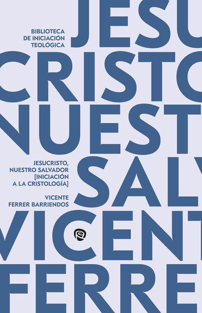 Jesucristo, nuestro Salvador, Vicente Ferrer Barriendos