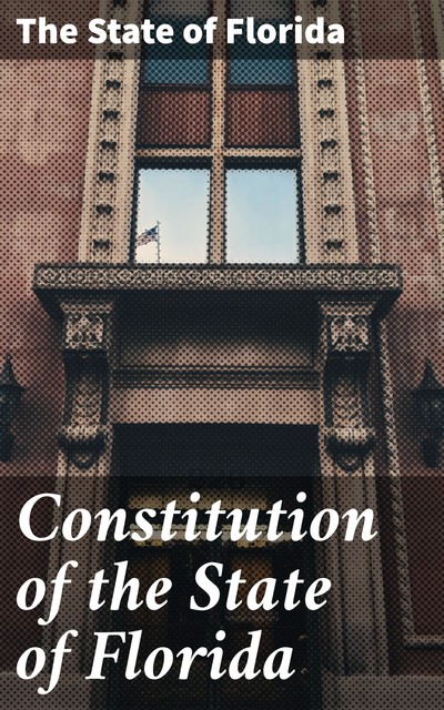 Constitution of the State of Florida, The State of Florida