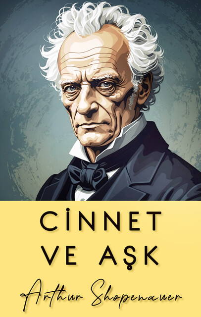 Cinnet ve Ask, Arthur Shopenauer