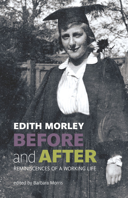 Edith Morley Before and After, Edith Morley