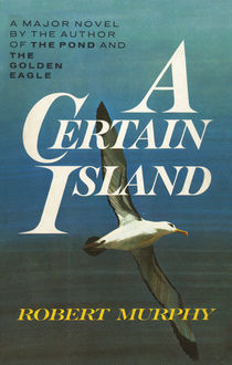 A Certain Island, Robert Murphy