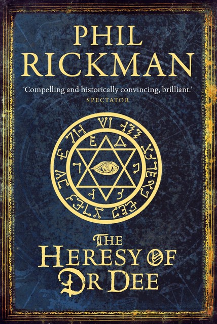 The Heresy of Dr Dee, Phil Rickman