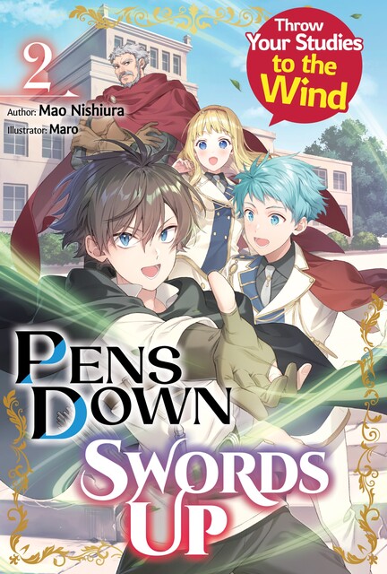 Pens Down, Swords Up: Throw Your Studies to the Wind Volume 2, Mao Nishiura