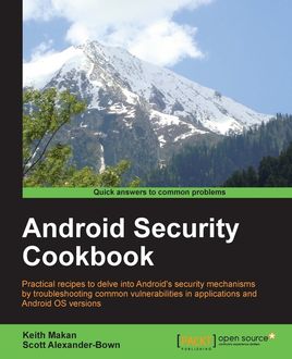 Android Security Cookbook, Keith Makan, Scott Alexander-Bown