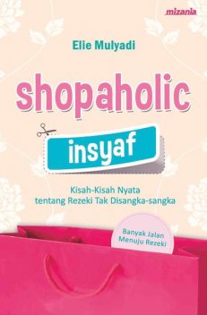 Shopaholic Insyaf, Ellie Mulyadi