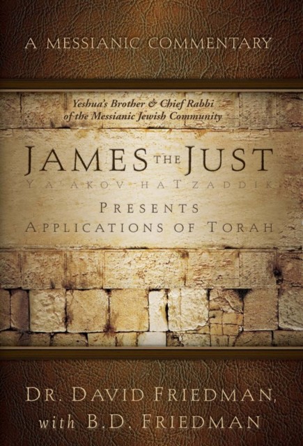 James – The Just Presents Applications of Torah, David Friedman