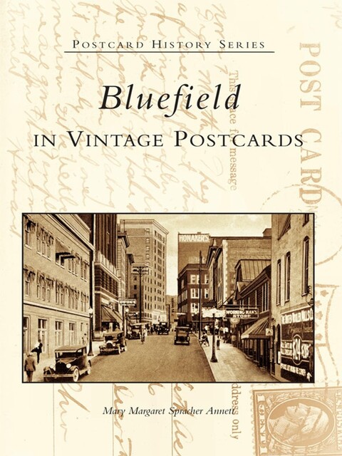 Bluefield in Vintage Postcards, Mary Margaret Spracher Annett