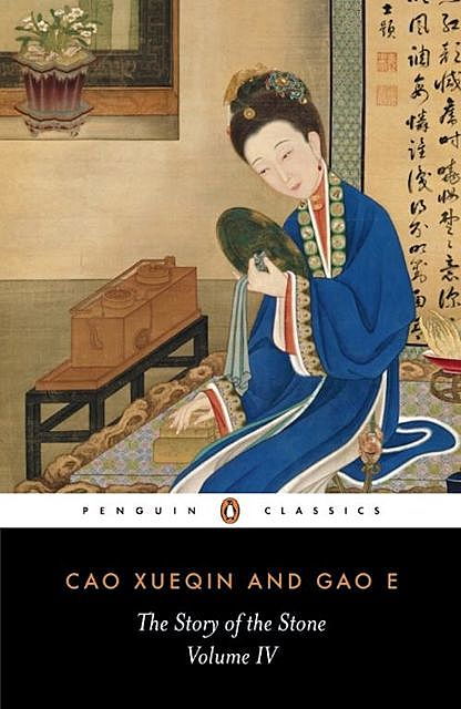 The Story of The Stone: The Debt of Tears (Volume IV), Xueqin Cao