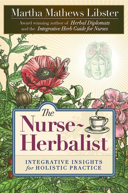 The Nurse-Herbalist, Martha M Libster