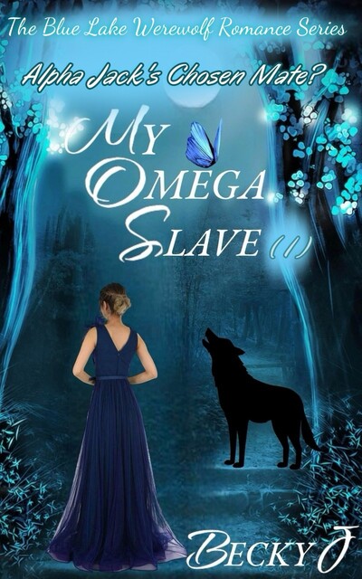 My Omega Slave, Becky J