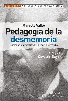 Pedagogía de la desmemoria, Marcelo Valko