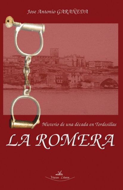 La Romera: misterio de una década en Tordesillas, José Antonio Garañeda