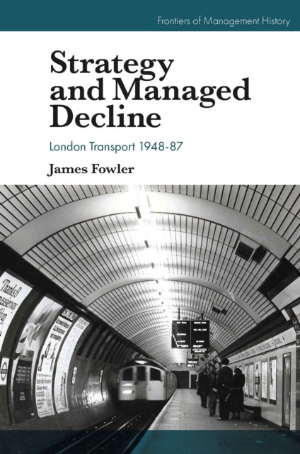 Strategy and Managed Decline, James Fowler
