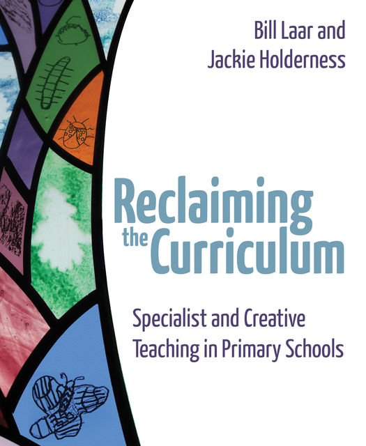 Reclaiming the Curriculum, Bill Laar, Jackie Holderness