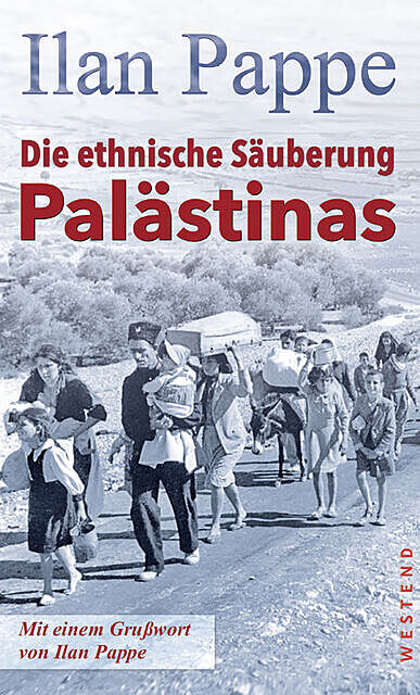 Die ethnische Säuberung Palästinas, Ilan Pappe