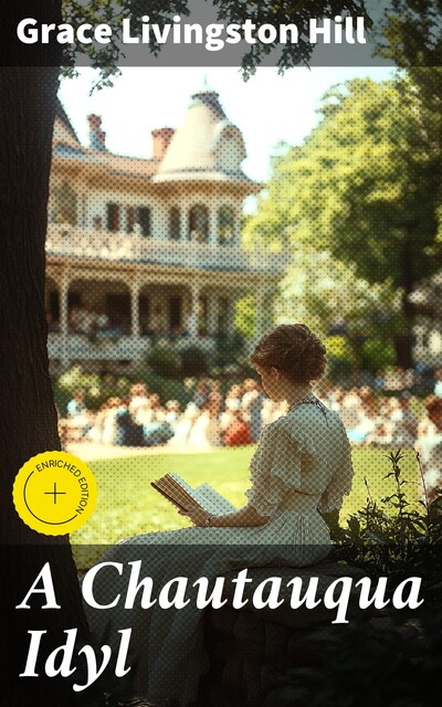 A Chautauqua Idyl, Grace Livingston Hill