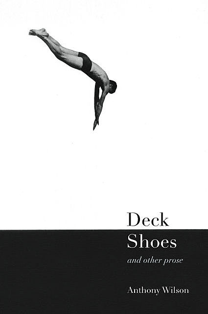 Deck Shoes, Anthony Wilson