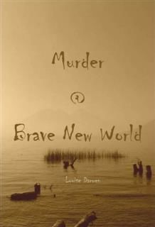 Murder at Brave New World, Louise Darwen