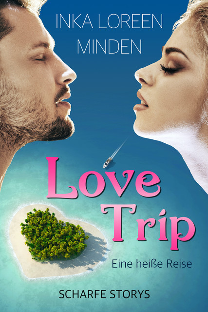 LoveTrip – Eine heiße Reise, Inka Loreen Minden