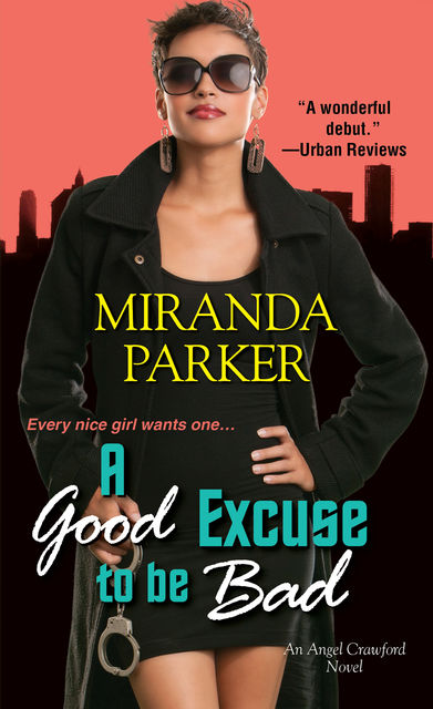 A Good Excuse To Be Bad, Miranda Parker