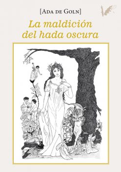 La maldición del hada oscura, Ada De Goln