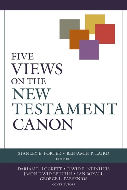 Five Views on the New Testament Canon, Stanley E. Porter
