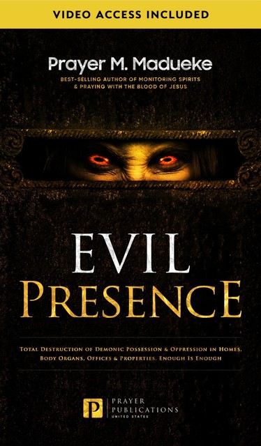 Evil Presence, Prayer M. Madueke